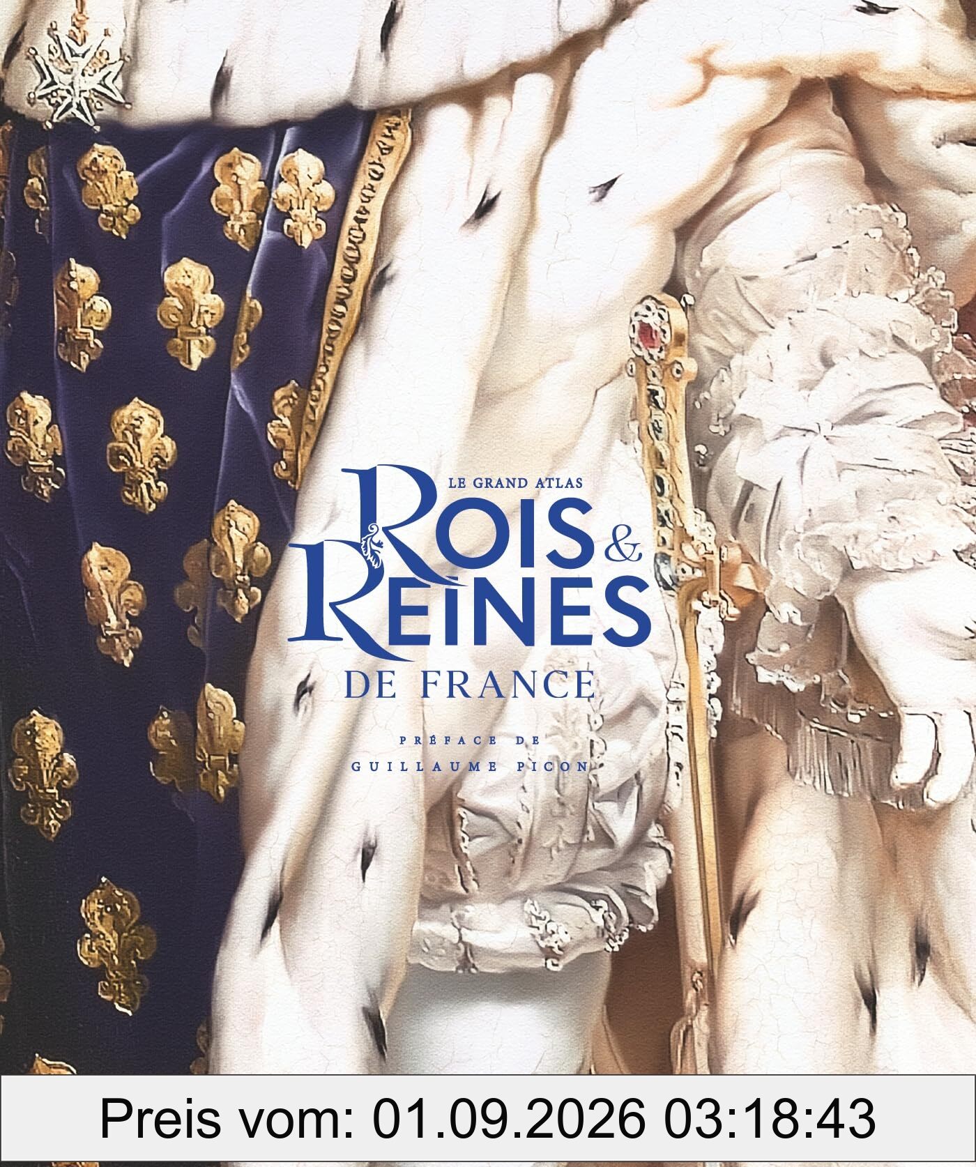Le grand atlas des rois & reines de France