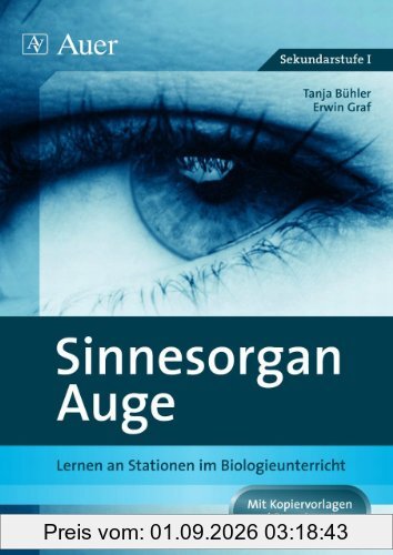 Sinnesorgan Auge: Lernen an Stationen im Biologieunterricht. Mit Kopiervorlagen und Experimenten (5. bis 10. Klasse)