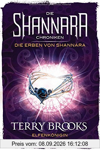 Die Shannara-Chroniken: Die Erben von Shannara 3 - Elfenkönigin: Roman