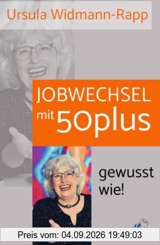 Jobwechsel mit 50plus, gewusst wie!