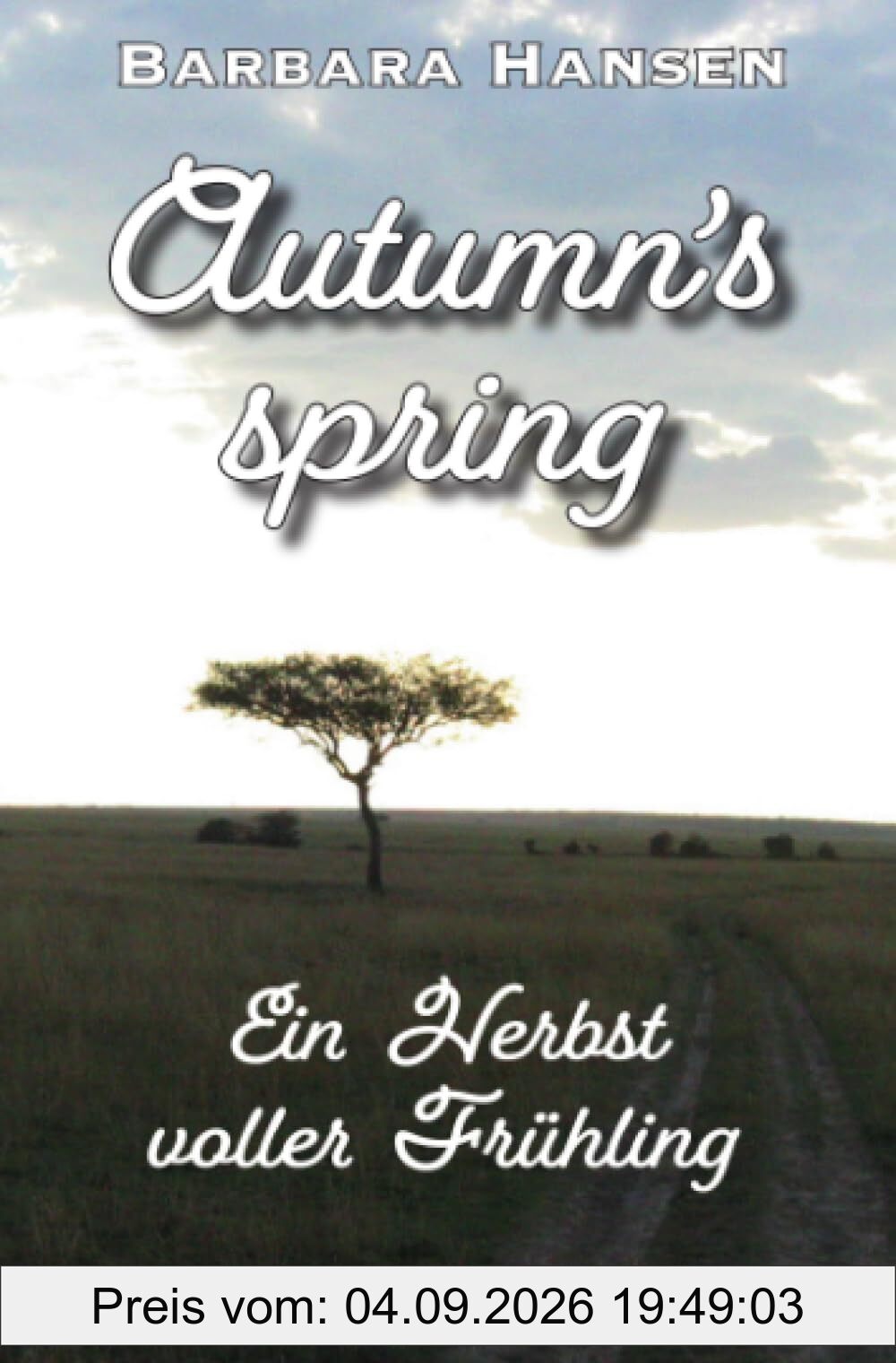 Autumn's spring. Ein Herbst voller Frühling: Ein Roman