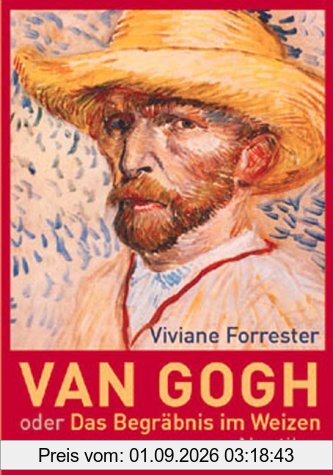 Van Gogh oder Das Begräbnis im Weizen