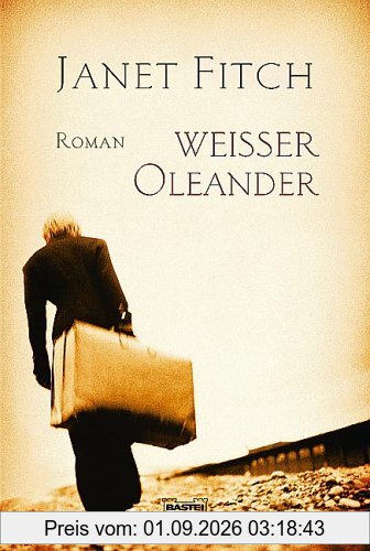 Weißer Oleander: Roman