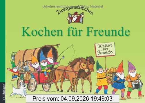 Zwergenstübchen Kochen für Freunde
