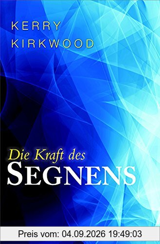 DIE KRAFT DES SEGNENS