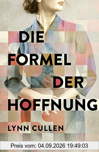 Die Formel der Hoffnung: Roman