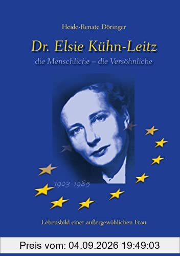 Elsie Kühn-Leitz: die Menschliche - die Versöhnliche