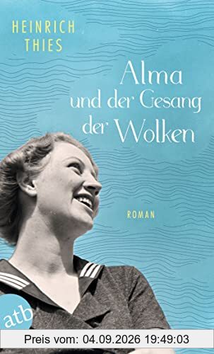 Alma und der Gesang der Wolken: Roman