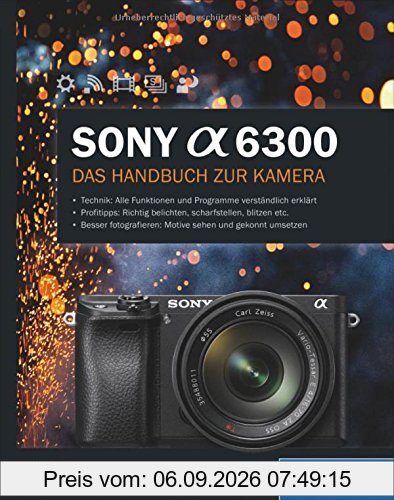 Sony A6300: Das Handbuch zur Kamera