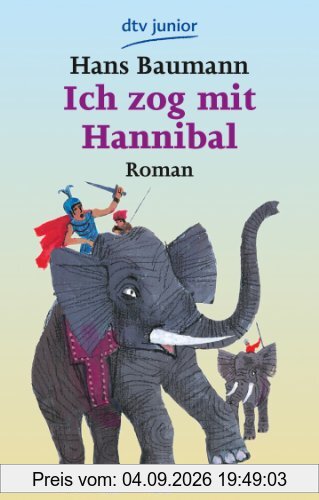 Ich zog mit Hannibal: Roman