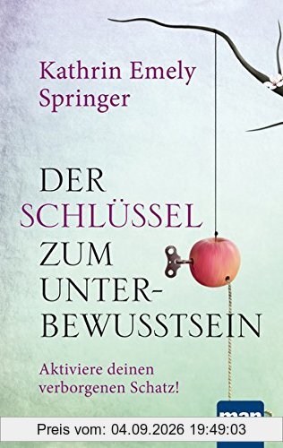 Der Schlüssel zum Unterbewusstsein: Aktiviere deinen verborgenen Schatz!