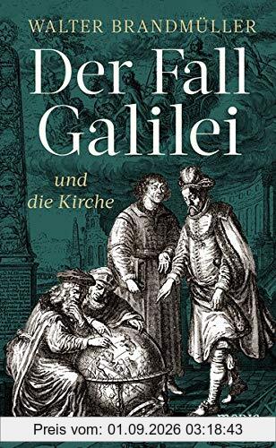 Der Fall Galilei und die Kirche