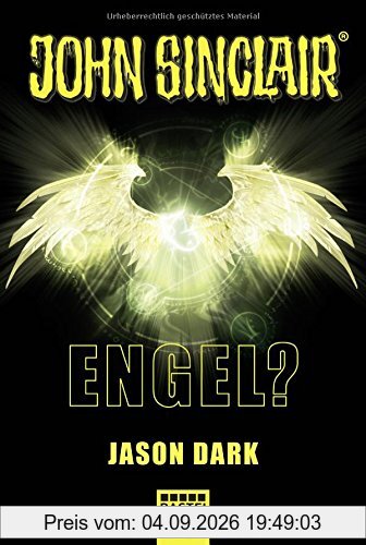 Engel?: Ein John Sinclair Roman (John Sinclair Romane, Band 4)