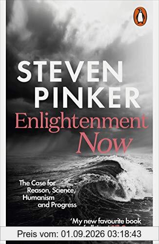 Enlightenment Now: The Case for Reason, Science, Humanism, and Progress