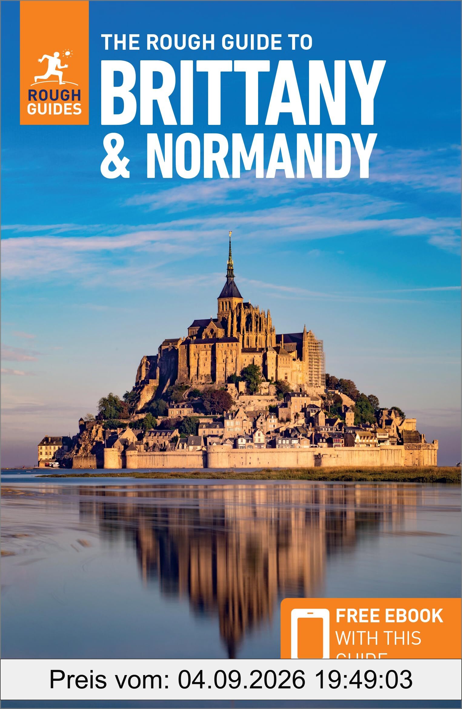 The Rough Guide to Brittany and Normandy: Travel Guide with eBook (Rough Guide Brittany and Normandy)