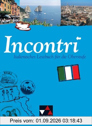 Incontri Schülerband: Italienisches Lesebuch für die Oberstufe