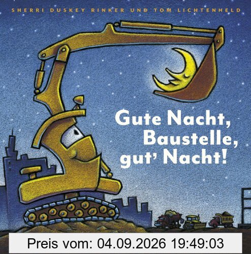 Gute Nacht, Baustelle, gut' Nacht!
