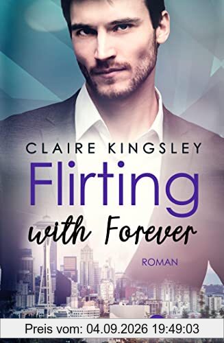 Flirting with Forever: Deutsche Ausgabe (Dating Desasters, Band 4)