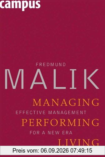 Managing Performing Living: Effective Management for a New Era