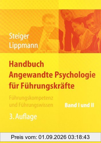 Handbuch Angewandte Psychologie für Führungskräfte: Führungskompetenz und Führungswissen