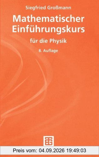 Mathematischer Einführungskurs für die Physik (Teubner Studienbücher Physik)
