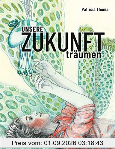 Unsere Zukunft träumen