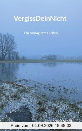 VergissDeinNicht: Ein couragiertes Leben