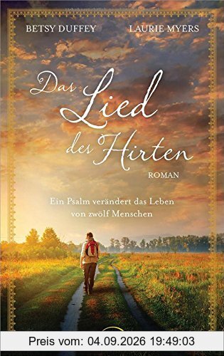 Das Lied des Hirten: Ein Psalm verändert das Leben von zwölf Menschen. Roman.