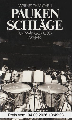 Paukenschläge. Furtwängler oder Karajan