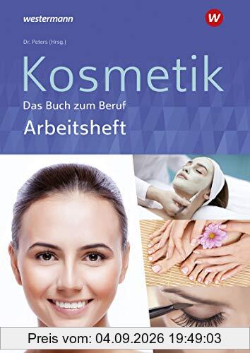 Kosmetik - Das Buch zum Beruf: Arbeitsheft