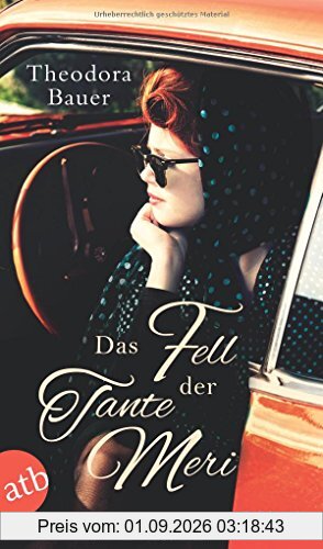Das Fell der Tante Meri: Roman