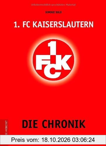 1. FC Kaiserslautern: Die Chronik