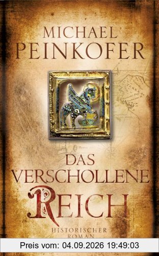 Das verschollene Reich: Historischer Roman