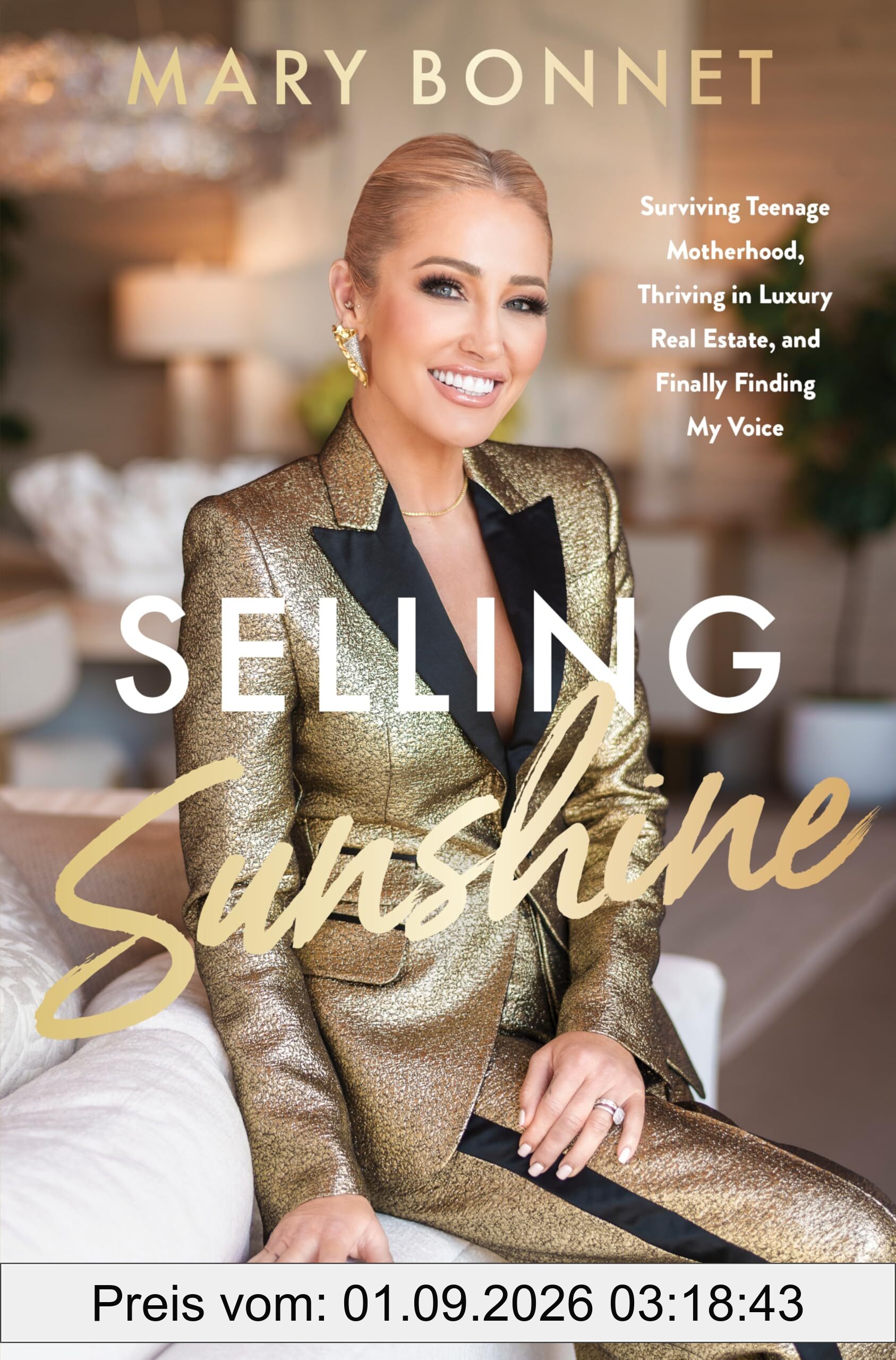 Selling Sunshine: Surviving Teenage Motherhood, Thriving in Luxury Real Estate, and Finally Finding My Voice