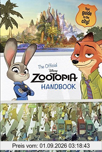 Zootopia: The Official Handbook (Disney Zootopia) (Essential Guide)