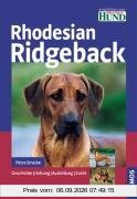 Rhodesian Ridgeback: Geschichte. Haltung. Ausbildung. Zucht