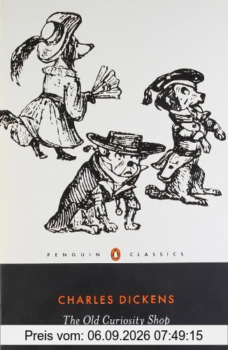 The Old Curiosity Shop: A Tale (Penguin Classics)