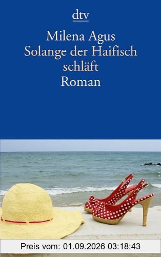 Solange der Haifisch schläft: Roman