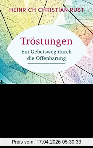 Rust, Heinrich Christian Tröstungen, Ein Gebetsweg Durch Die Offenbarung