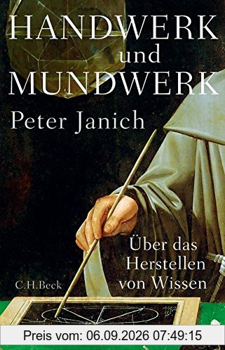 Handwerk und Mundwerk: Über das Herstellen von Wissen