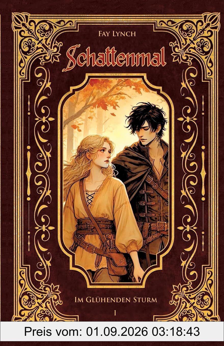 Schattenmal - Im Glühenden Sturm: Der gefühlvolle Auftakt einer epischen Romantasy-Saga - Band 1