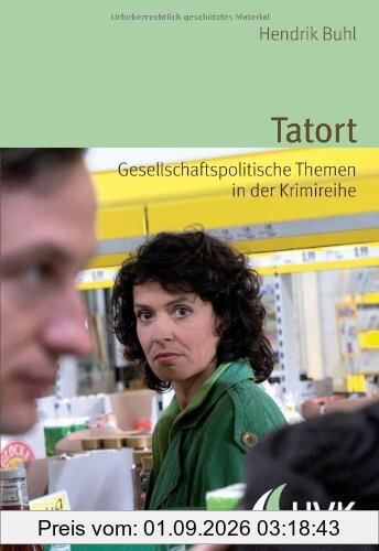 Tatort. Gesellschaftspolitische Themen in der Krimireihe