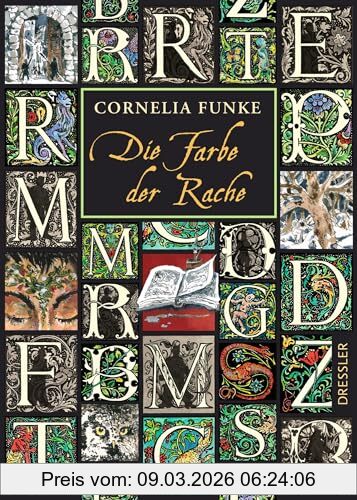 Cornelia Funke Tintenwelt 4. Die Farbe Der Rache, Die Lang Ersehnte Fortsetzung Der International Erfolgreichen Bestseller-Reihe