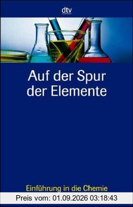 Auf der Spur der Elemente. Einführung in die Chemie.