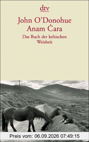 Anam Cara. Das Buch der keltischen Weisheit.