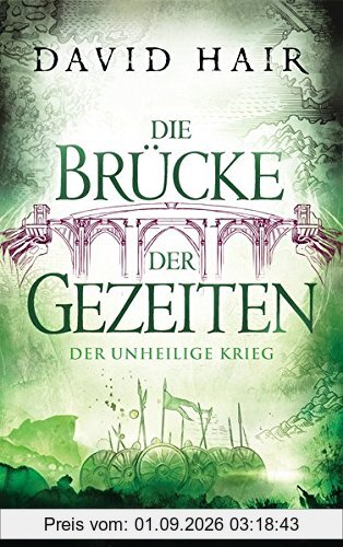 Die Brücke der Gezeiten 6: Der unheilige Krieg