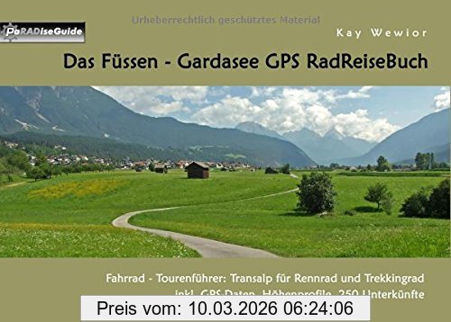 Kay Wewior Das Füssen - Gardasee Gps RadReiseBuch, Fahrrad - Tourenführer, Transalp Für Rennrad Und Trekkingrad, Inkl. Gps-Daten, Höhenprofile, 250