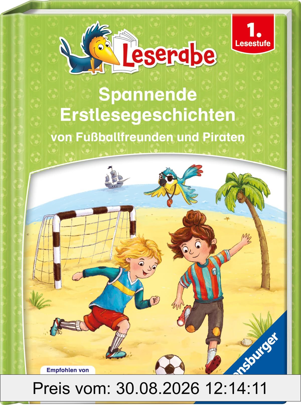Spannende Erstlesegeschichten von Fußballfreunden und Piraten - Miniausgabe - Erstlesebuch für Kinder ab 6 Jahren (Sonderausgaben)