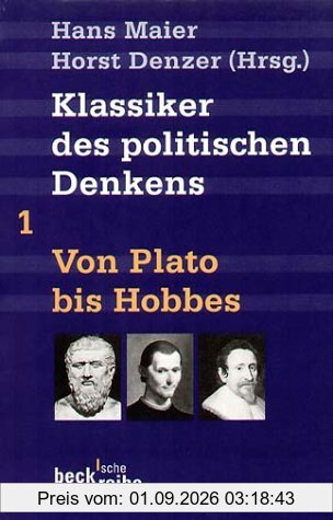 Klassiker des politischen Denkens Band I: Von Plato bis Thomas Hobbes
