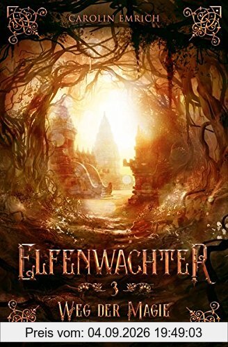 Elfenwächter (Band 3): Weg der Magie